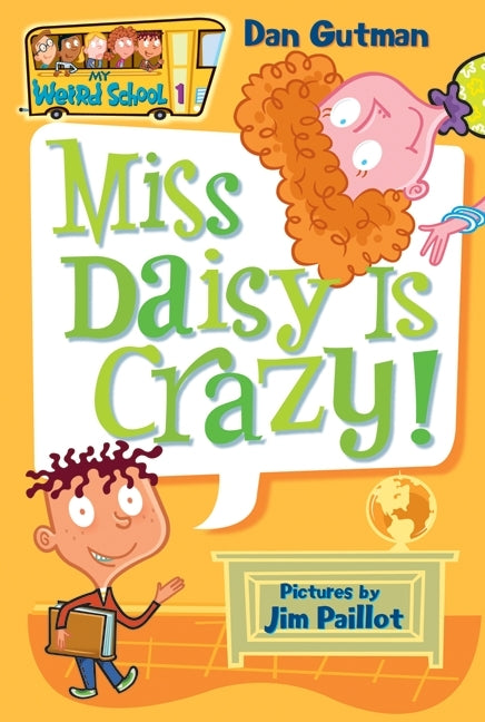 Miss Daisy Is Crazy! -- Dan Gutman, Paperback