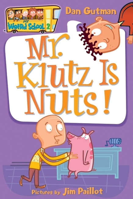 Mr. Klutz Is Nuts! -- Dan Gutman, Paperback