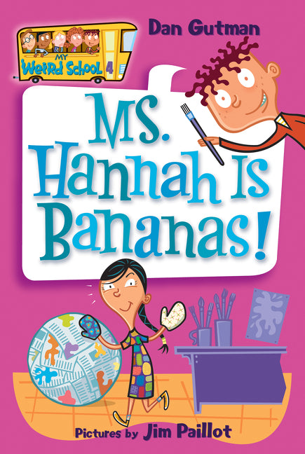 Ms. Hannah Is Bananas! -- Dan Gutman, Paperback