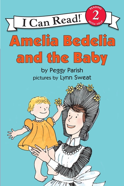 Amelia Bedelia and the Baby -- Peggy Parish, Paperback