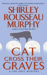 Cat Cross Their Graves by Murphy, Shirley Rousseau