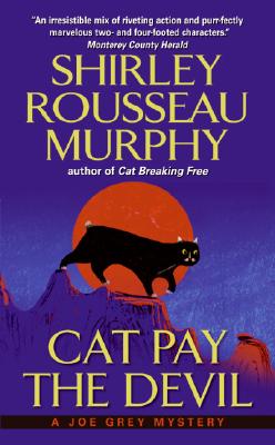 Cat Pay the Devil: A Joe Grey Mystery -- Shirley Rousseau Murphy, Mass Market Paperbound