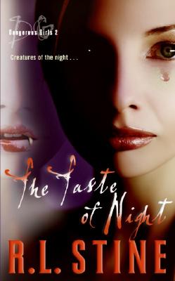 Dangerous Girls #2: The Taste of Night -- R. L. Stine, Paperback