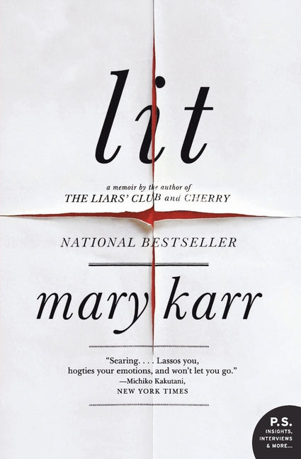 Lit -- Mary Karr, Paperback