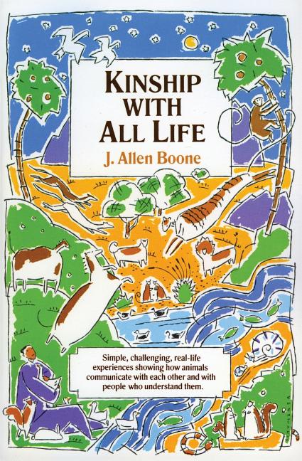 Kinship with All Life by Boone, J. Allen