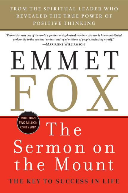 The Sermon on the Mount: The Key to Success in Life by Fox, Emmet