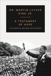 A Testament of Hope: The Essential Writings and Speeches by King, Martin Luther