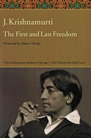 The First and Last Freedom by Krishnamurti, Jiddu