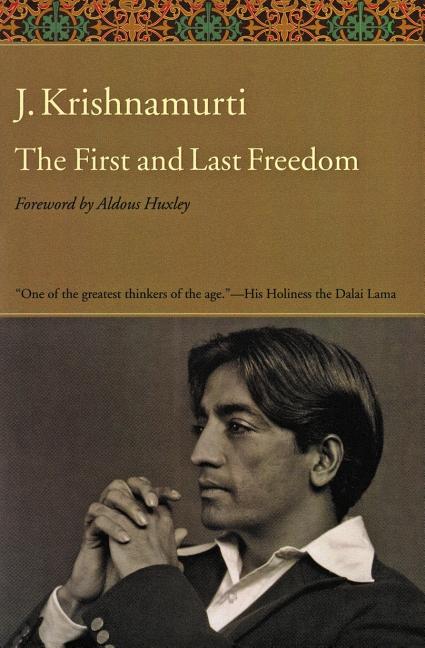 The First and Last Freedom by Krishnamurti, Jiddu