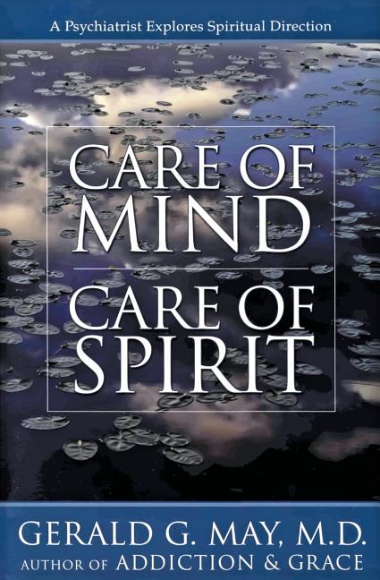 Care of Mind/Care of Spirit -- Gerald G. May, Paperback