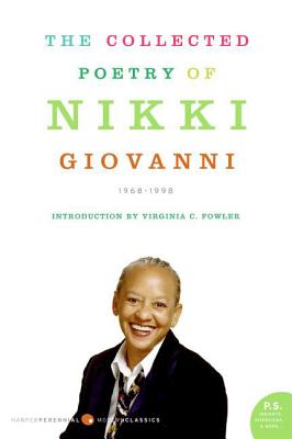 The Collected Poetry of Nikki Giovanni: 1968-1998 -- Nikki Giovanni, Paperback