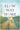 Slow Way Home by Morris, Michael
