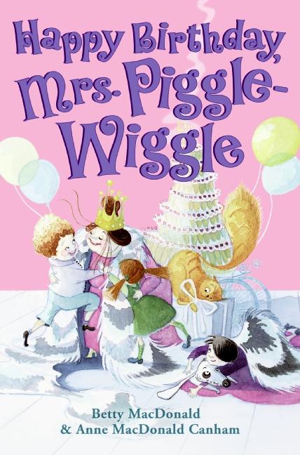 Happy Birthday, Mrs. Piggle-Wiggle -- Betty MacDonald, Paperback