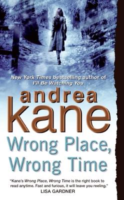 Wrong Place, Wrong Time: Pete Montgomery 1 by Kane, Andrea