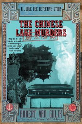 The Chinese Lake Murders: A Judge Dee Detective Story by Gulik, Robert Hans Van