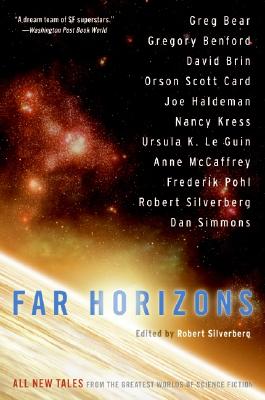 Far Horizons: All New Tales from the Greatest Worlds of Science Fiction -- Robert Silverberg, Paperback