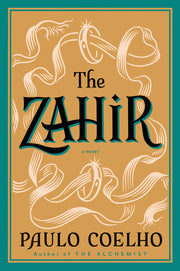 The Zahir: A Novel of Obsession by Coelho, Paulo