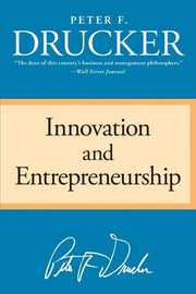 Innovation and Entrepreneurship by Drucker, Peter F.