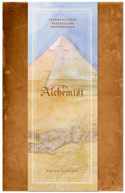 The Alchemist - Gift Edition: A Fable about Following Your Dream -- Paulo Coelho, Hardcover