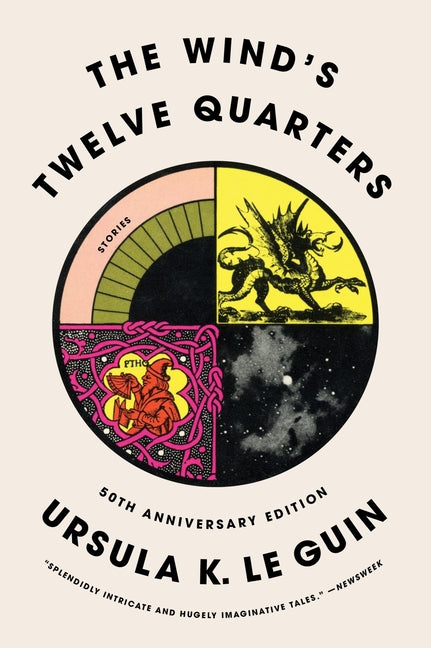 The Wind's Twelve Quarters: Stories -- Ursula K. Le Guin, Paperback