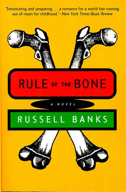 Rule of the Bone: Novel -- Russell Banks, Paperback