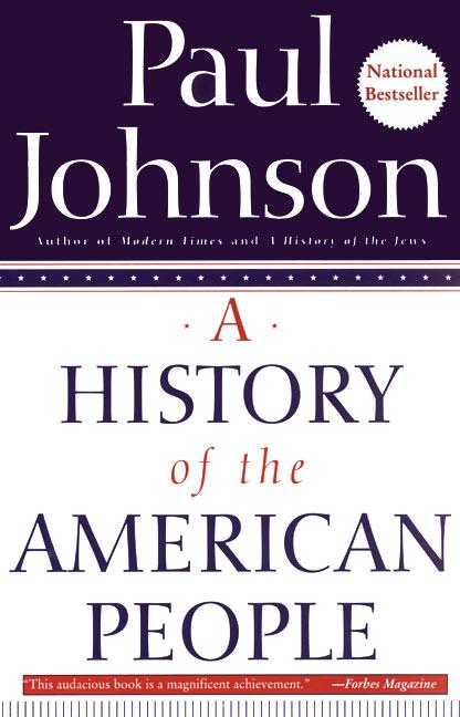 A History of the American People by Johnson, Paul