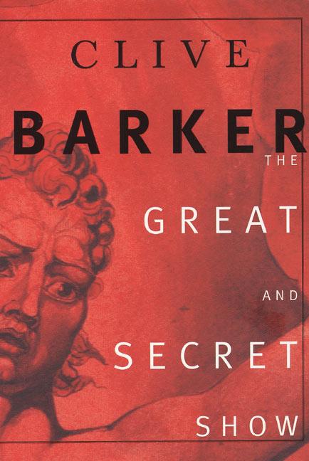 The Great and Secret Show -- Clive Barker, Paperback