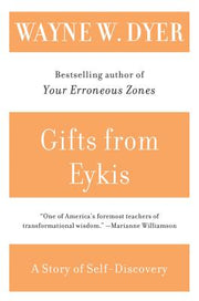 Gifts from Eykis by Dyer, Wayne W.