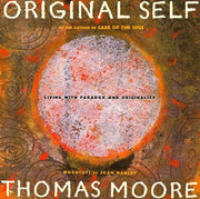 Original Self: Living with Paradox and Originality by Moore, Thomas