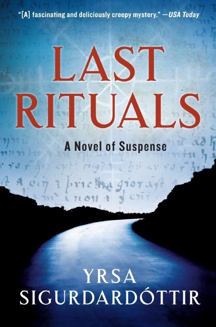 Last Rituals: A Novel of Suspense -- Yrsa Sigurdardottir, Paperback