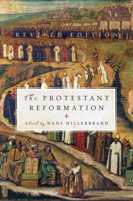 The Protestant Reformation: Revised Edition -- Hans J. Hillerbrand, Paperback