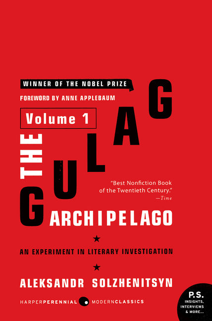 The Gulag Archipelago [Volume 1]: An Experiment in Literary Investigation -- Aleksandr I. Solzhenitsyn, Paperback