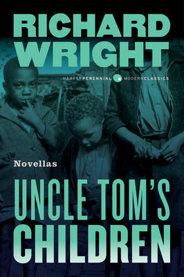 Uncle Tom's Children: Novellas -- Richard Wright, Paperback