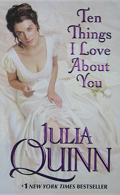 Ten Things I Love about You -- Julia Quinn, Mass Market Paperbound