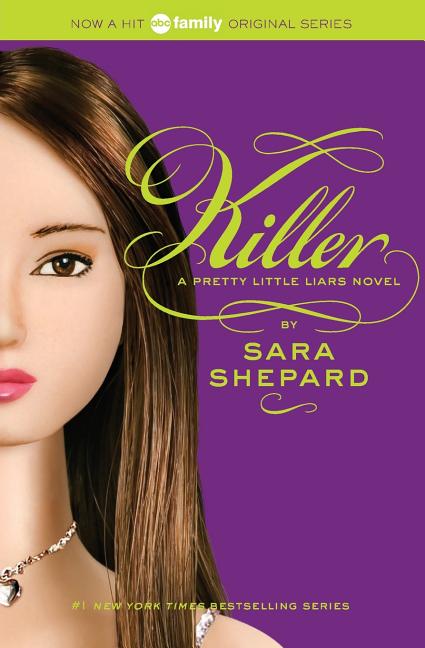 Pretty Little Liars #6: Killer -- Sara Shepard, Paperback