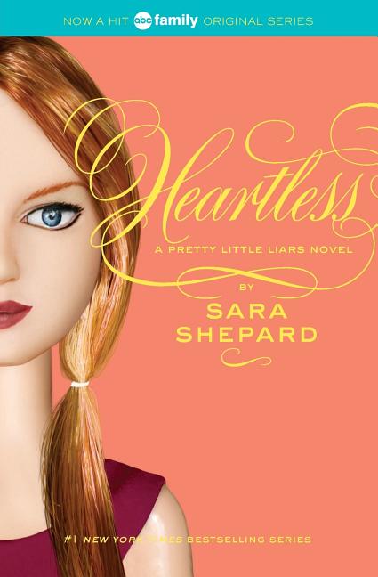 Pretty Little Liars #7: Heartless -- Sara Shepard, Paperback
