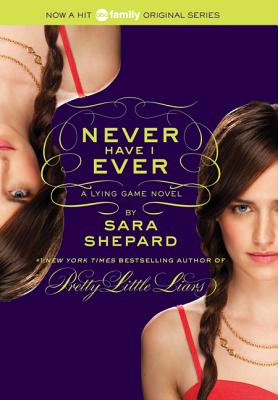 Lying Game #2: Never Have I Ever, The by Shepard, Sara