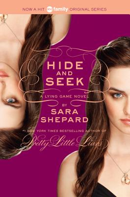 The Lying Game #4: Hide and Seek by Shepard, Sara