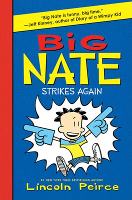 Big Nate Strikes Again -- Lincoln Peirce, Hardcover