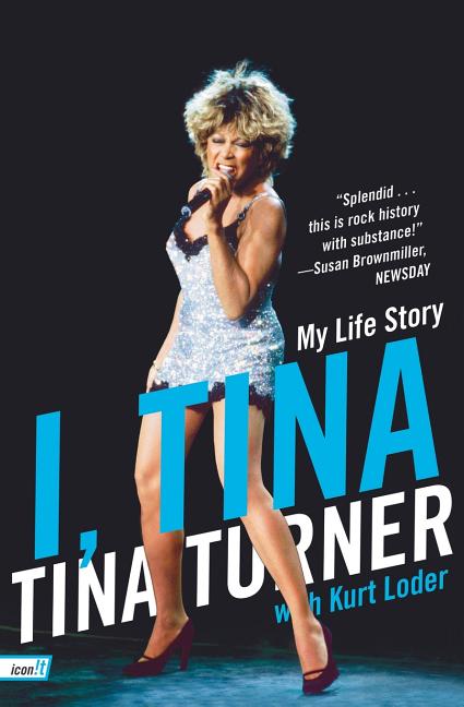 I, Tina: My Life Story by Turner, Tina
