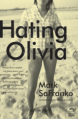 Hating Olivia: A Love Story by Safranko, Mark
