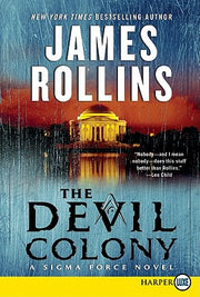 The Devil Colony: A SIGMA Force Novel by Rollins, James