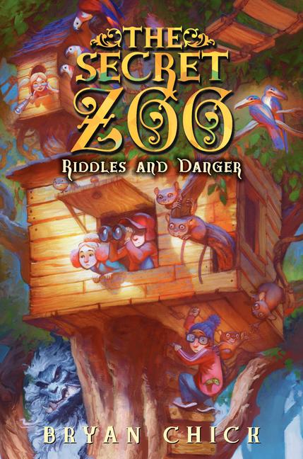 The Secret Zoo: Riddles and Danger -- Bryan Chick, Paperback