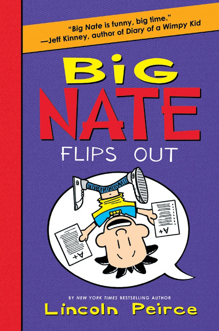 Big Nate Flips Out -- Lincoln Peirce, Hardcover