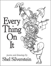 Every Thing on It by Silverstein, Shel
