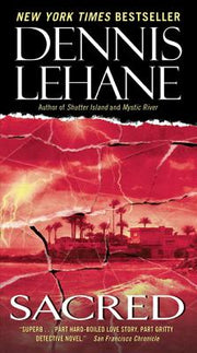 Sacred by Lehane, Dennis