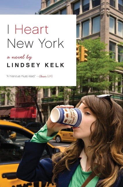 I Heart New York -- Lindsey Kelk, Paperback