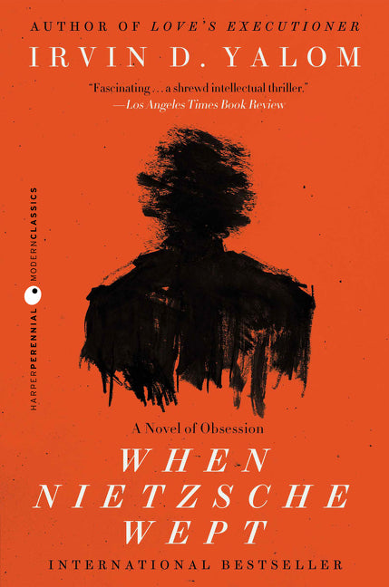 When Nietzsche Wept -- Irvin D. Yalom, Paperback