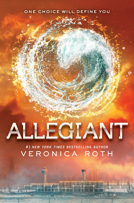 Allegiant -- Veronica Roth, Hardcover