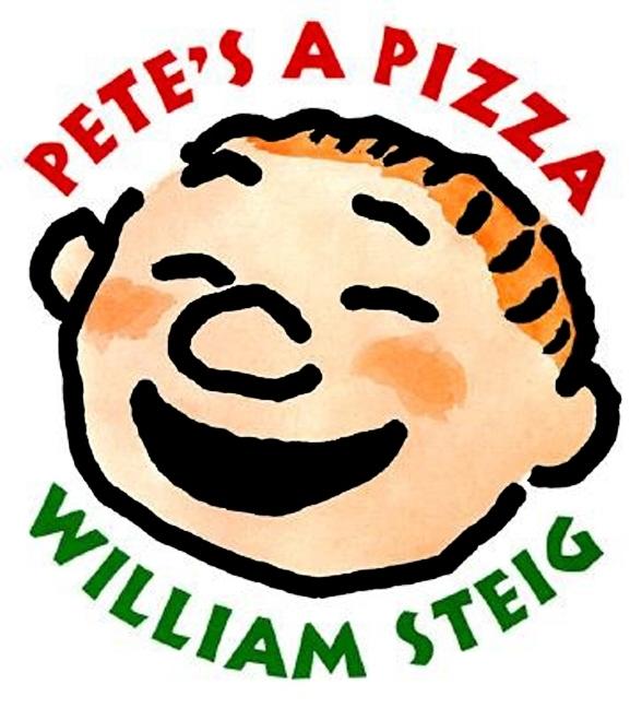 Pete's a Pizza -- William Steig, Hardcover